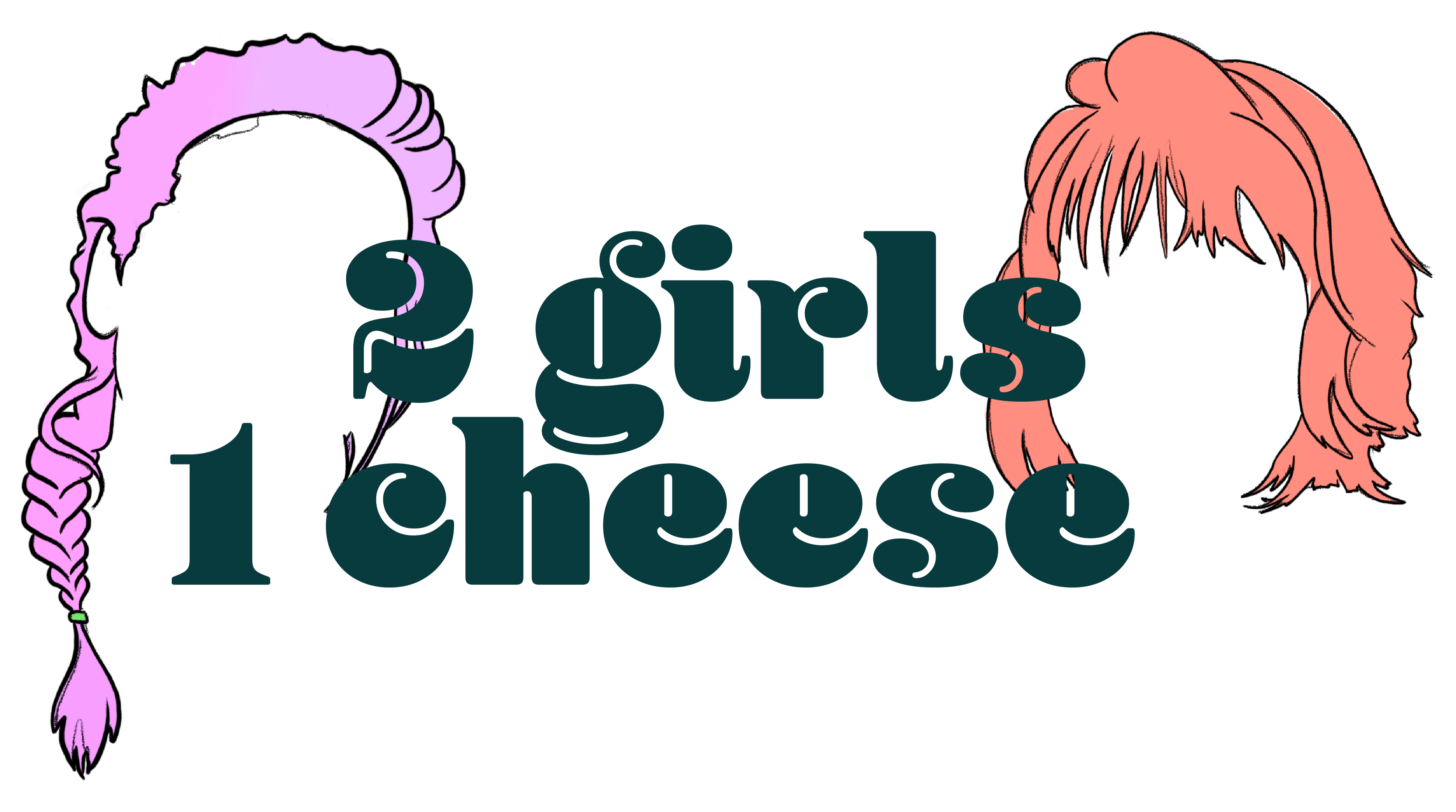 2 Girls 1 Cheese